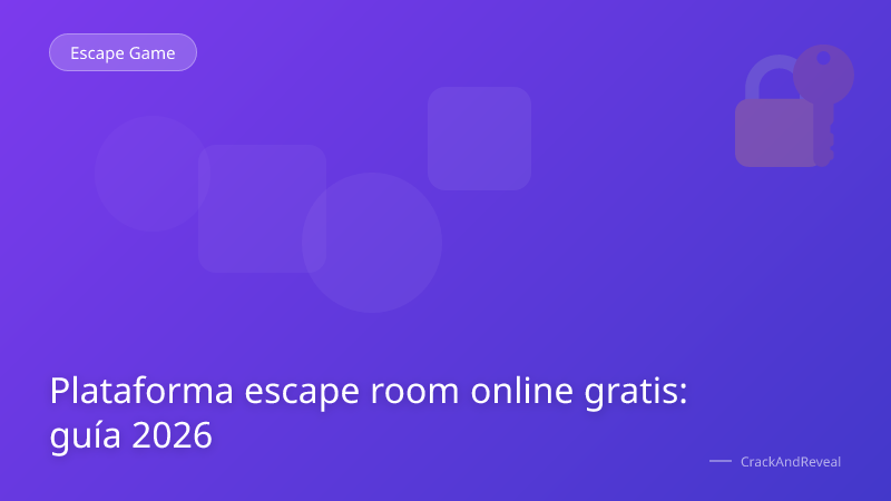 Plataforma escape room online gratis: guía 2026