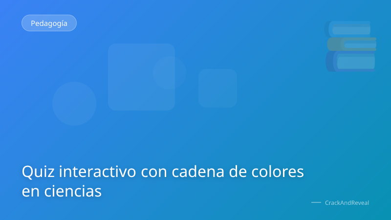 Quiz interactivo con cadena de colores en ciencias