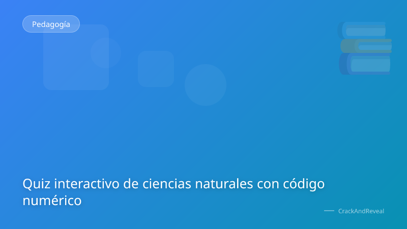 Quiz interactivo de ciencias naturales con código numérico
