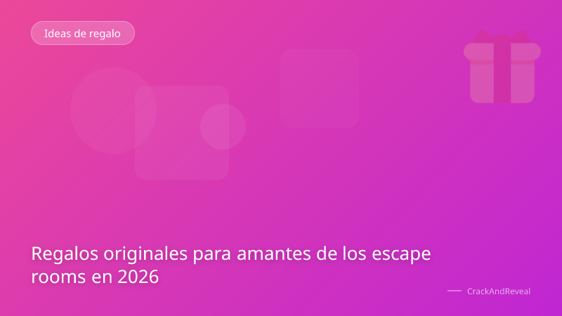 Regalos originales para amantes de los escape rooms en 2026