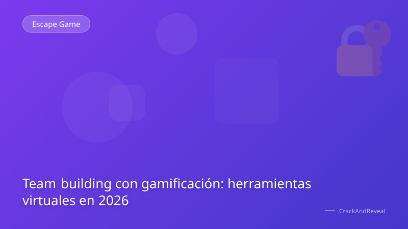 Team building con gamificación: herramientas virtuales en 2026