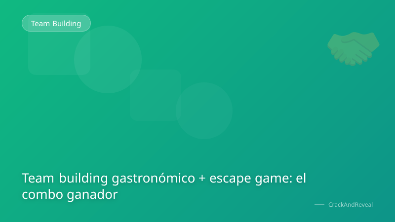 Team building gastronómico + escape game: el combo ganador
