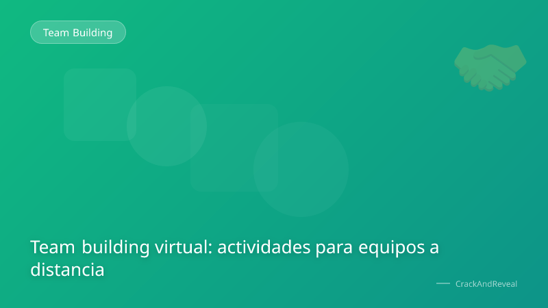 Team building virtual: actividades para equipos a distancia