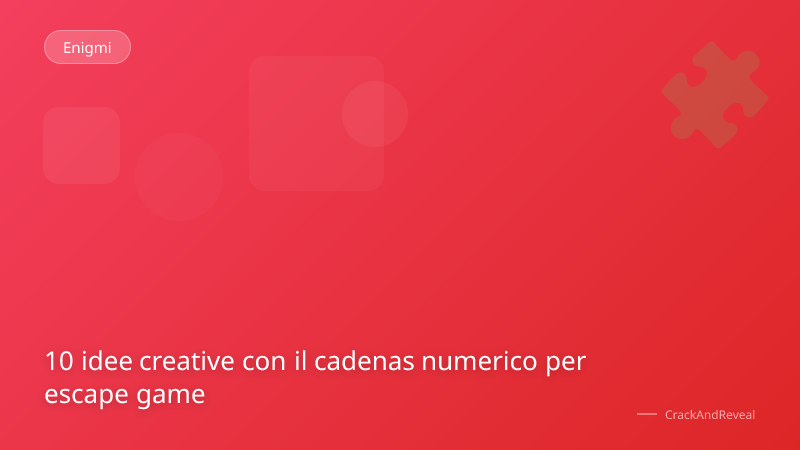 10 idee creative con il cadenas numerico per escape game