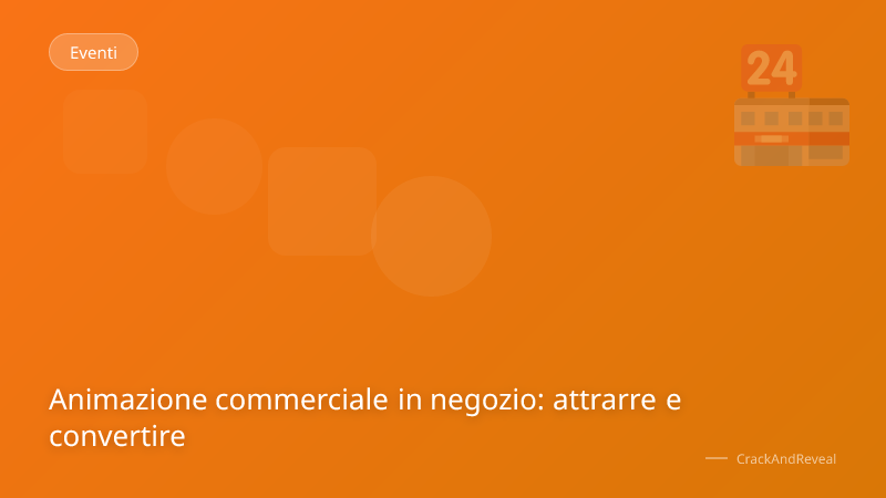 Animazione commerciale in negozio: attrarre e convertire