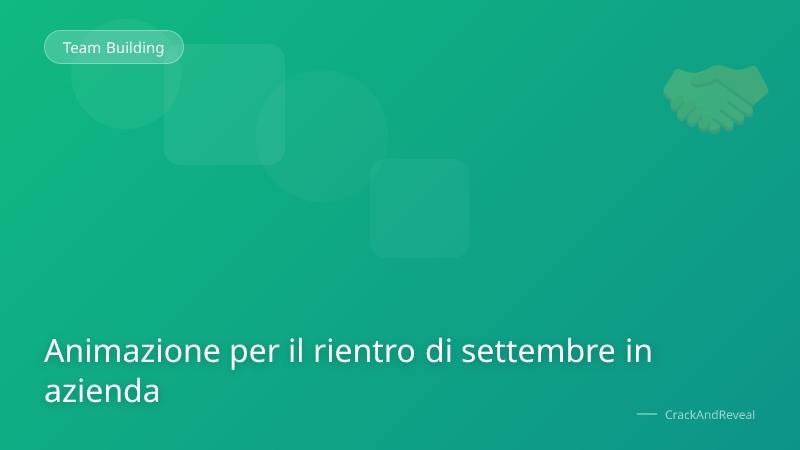 Animazione per il rientro di settembre in azienda