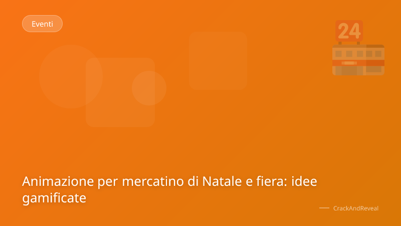 Animazione per mercatino di Natale e fiera: idee gamificate