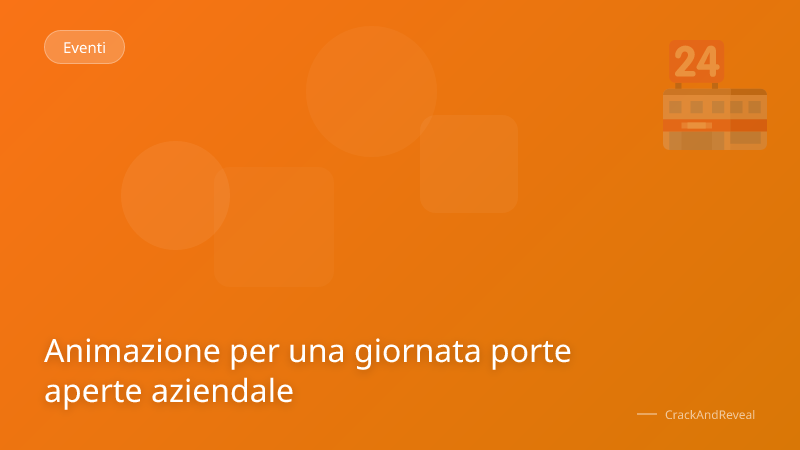 Animazione per una giornata porte aperte aziendale