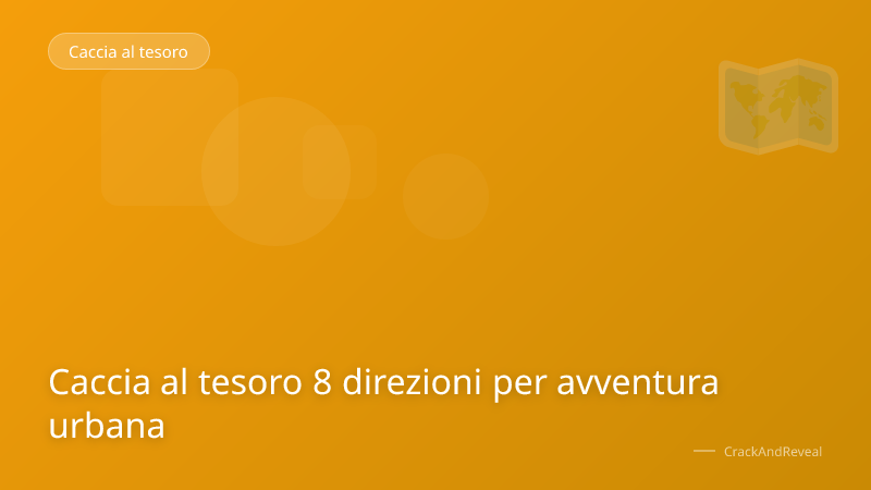 Caccia al tesoro 8 direzioni per avventura urbana