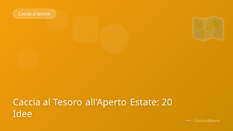Caccia al Tesoro all'Aperto Estate: 20 Idee
