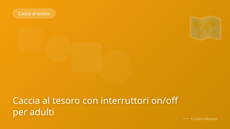 Caccia al tesoro con interruttori on/off per adulti