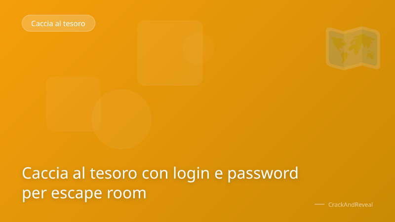 Caccia al tesoro con login e password per escape room