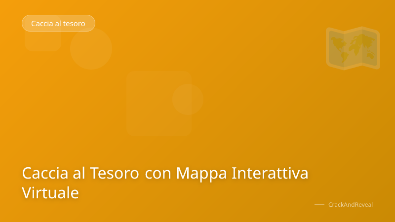 Caccia al Tesoro con Mappa Interattiva Virtuale