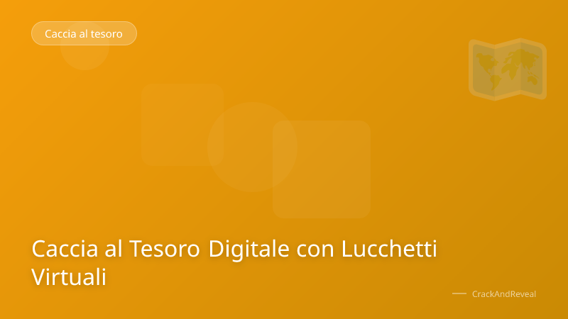 Caccia al Tesoro Digitale con Lucchetti Virtuali