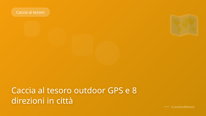 Caccia al tesoro outdoor GPS e 8 direzioni in città