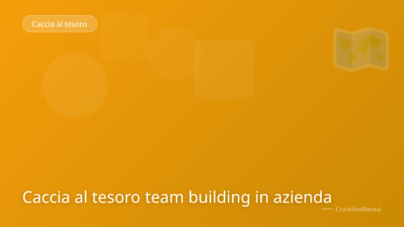 Caccia al tesoro team building in azienda