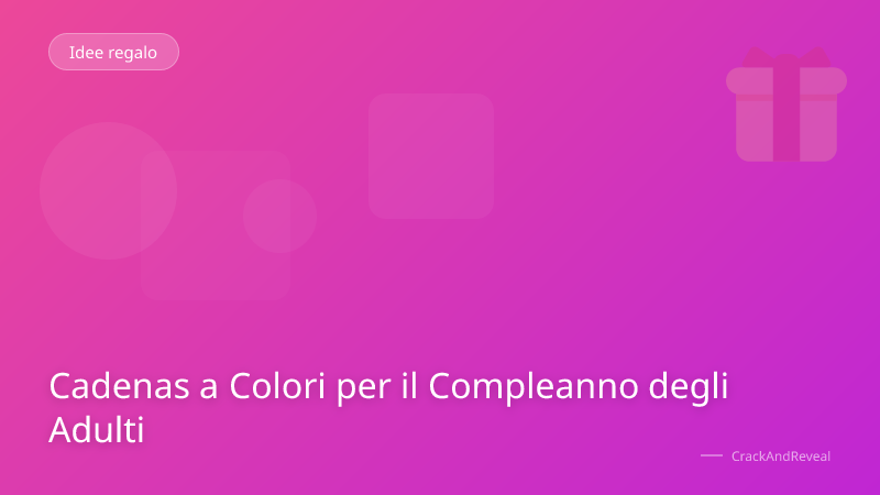 Cadenas a Colori per il Compleanno degli Adulti