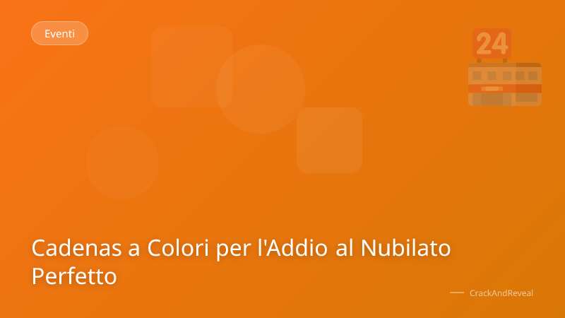 Cadenas a Colori per l'Addio al Nubilato Perfetto