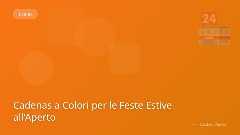 Cadenas a Colori per le Feste Estive all'Aperto