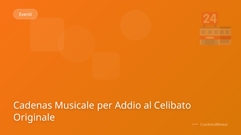 Cadenas Musicale per Addio al Celibato Originale