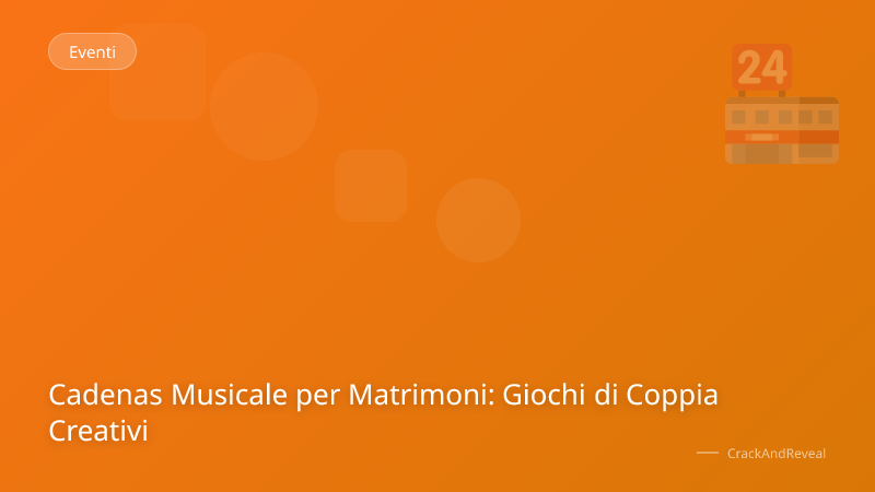 Cadenas Musicale per Matrimoni: Giochi di Coppia Creativi