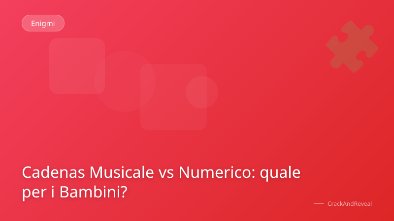 Cadenas Musicale vs Numerico: quale per i Bambini?