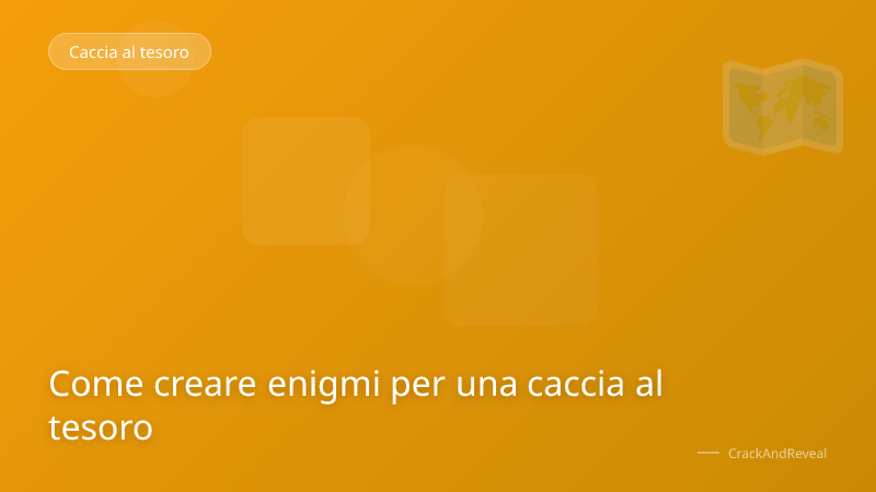 Come creare enigmi per una caccia al tesoro