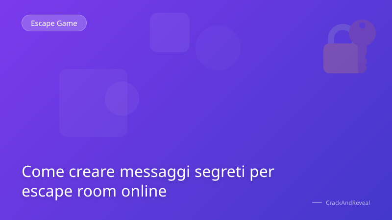 Come creare messaggi segreti per escape room online