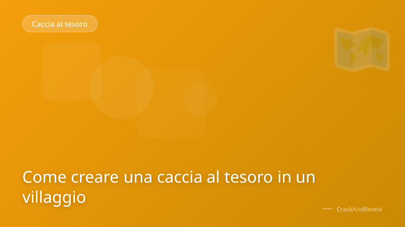 Come creare una caccia al tesoro in un villaggio
