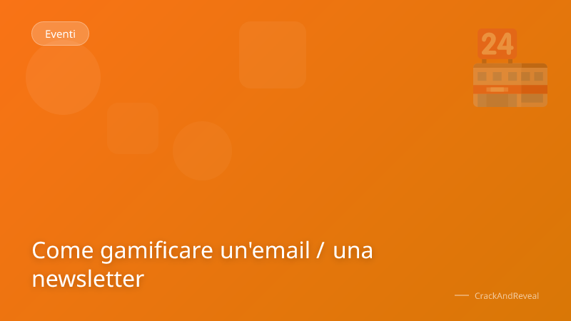 Come gamificare un'email / una newsletter