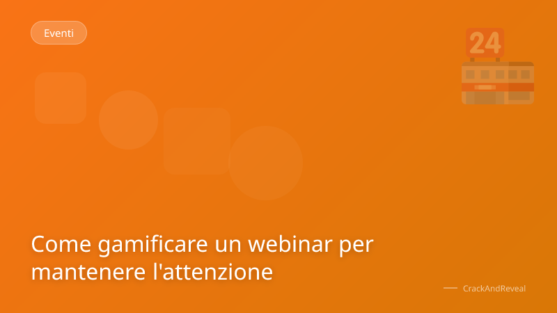 Come gamificare un webinar per mantenere l'attenzione