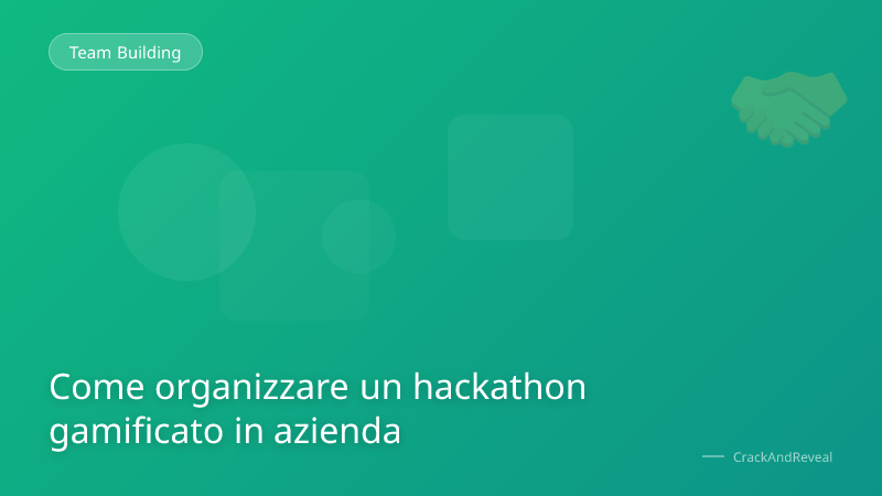 Come organizzare un hackathon gamificato in azienda
