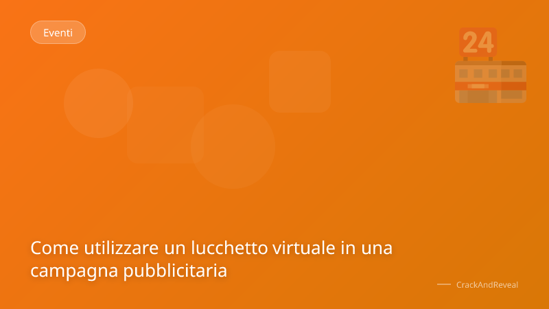 Come utilizzare un lucchetto virtuale in una campagna pubblicitaria