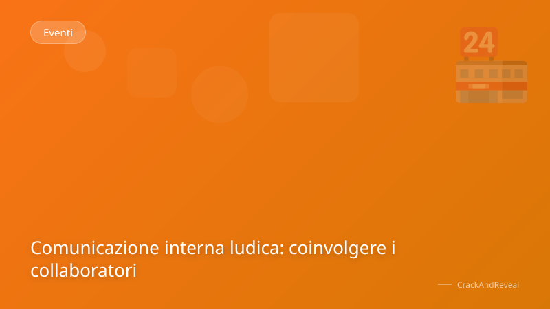 Comunicazione interna ludica: coinvolgere i collaboratori