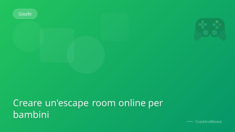Creare un'escape room online per bambini