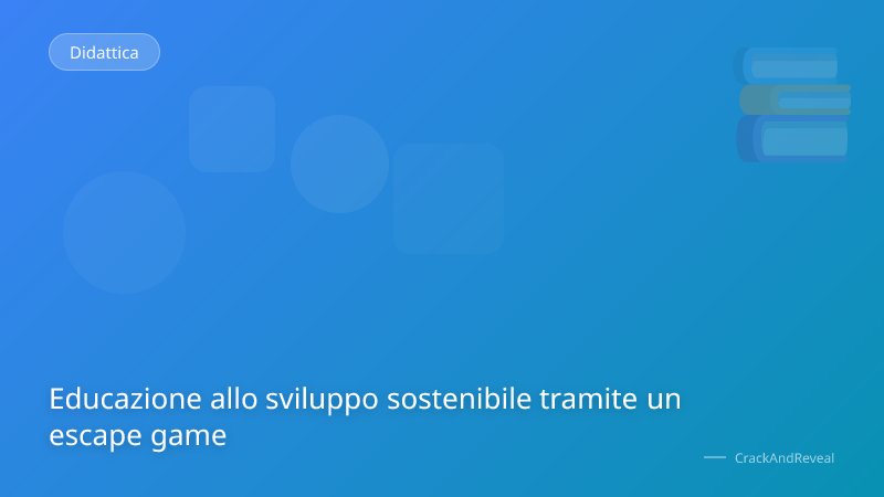 Educazione allo sviluppo sostenibile tramite un escape game