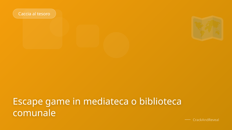 Escape game in mediateca o biblioteca comunale