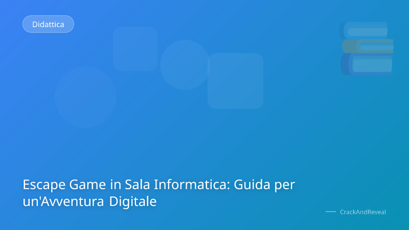 Escape Game in Sala Informatica: Guida per un'Avventura Digitale