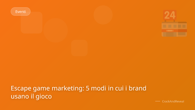 Escape game marketing: 5 modi in cui i brand usano il gioco