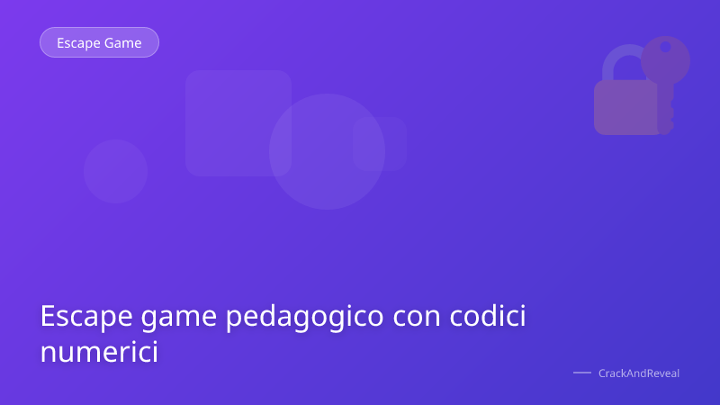 Escape game pedagogico con codici numerici