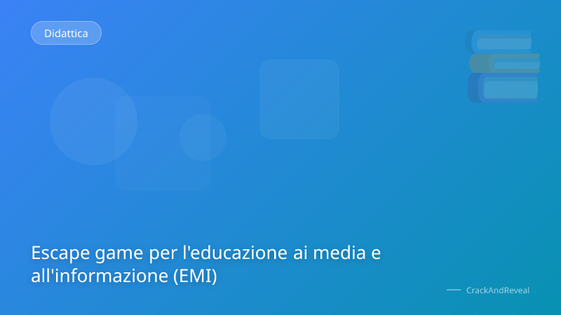 Escape game per l'educazione ai media e all'informazione (EMI)