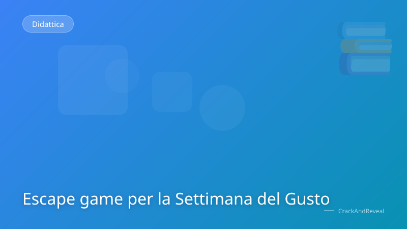Escape game per la Settimana del Gusto