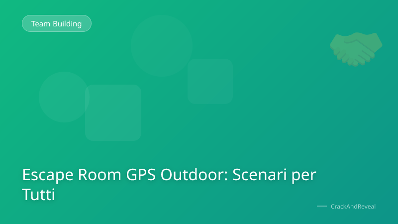 Escape Room GPS Outdoor: Scenari per Tutti
