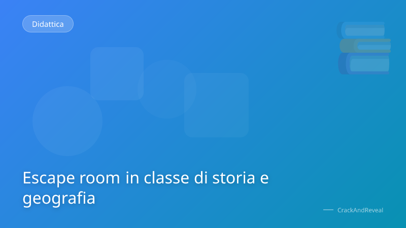 Escape room in classe di storia e geografia