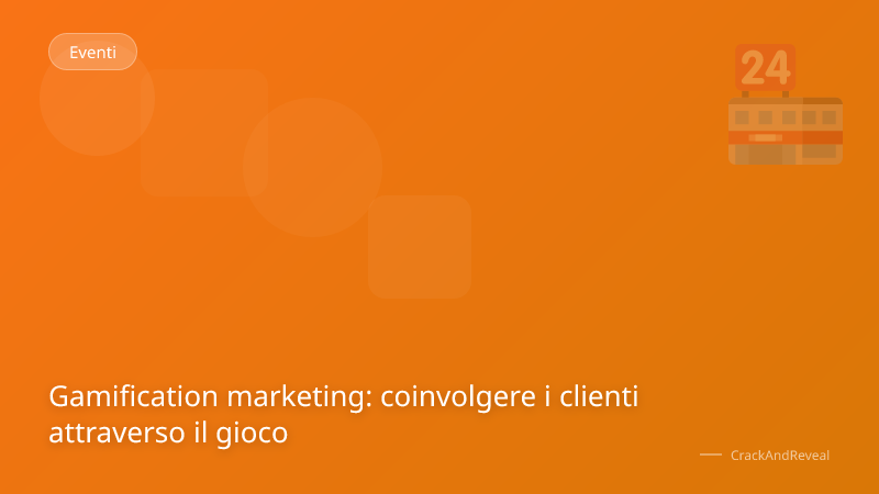 Gamification marketing: coinvolgere i clienti attraverso il gioco