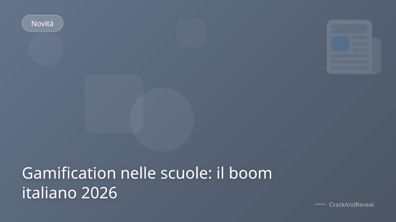 Gamification nelle scuole: il boom italiano 2026