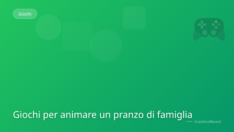 Giochi per animare un pranzo di famiglia