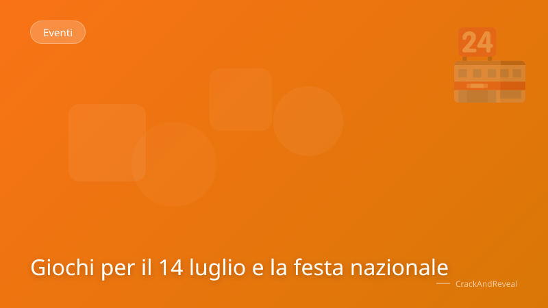 Giochi per il 14 luglio e la festa nazionale