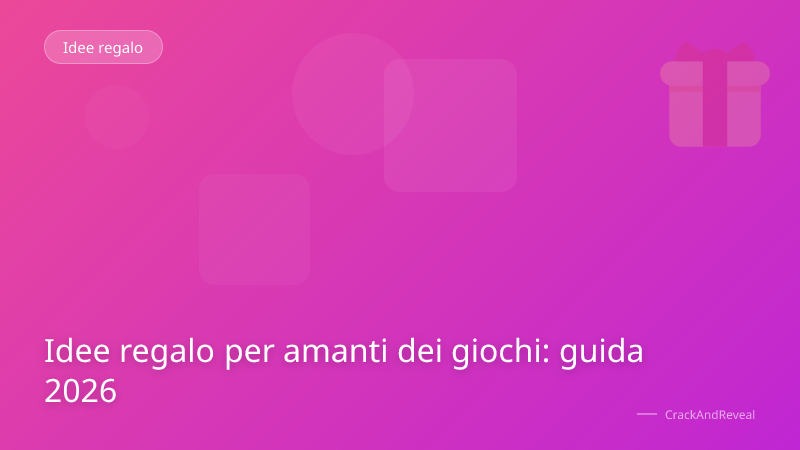 Idee regalo per amanti dei giochi: guida 2026