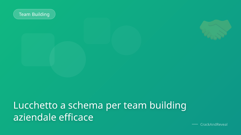 Lucchetto a schema per team building aziendale efficace